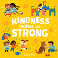 Kindness Makes Us Strong by Sophie Beer 9781838910662