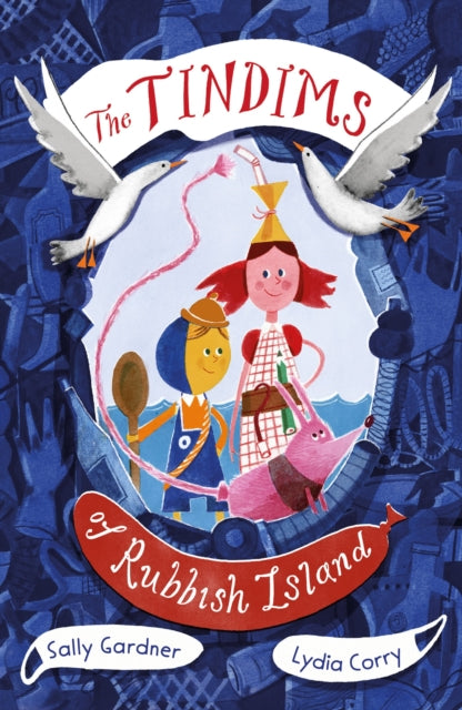 The Tindims of Rubbish Island by Sally Gardner 9781838935672