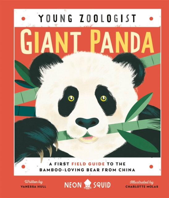 Giant Panda (Young Zoologist) : A First Field Guide to the Bamboo-Loving Bear from China by Vanessa Hull 9781838992040