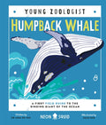 Humpback Whale (Young Zoologist) : A First Field Guide to the Singing Giant of the Ocean by Asha de Vos 9781838992057