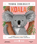 Koala (Young Zoologist) : A First Field Guide to the Cuddly Marsupial from Australia by Chris Daniels 9781838992729