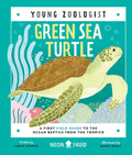 Green Sea Turtle (Young Zoologist) : A First Field Guide to the Ocean Reptile from the Tropics by Carlee Jackson 9781838992897