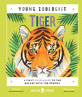 Tiger (Young Zoologist) : A First Field Guide to the Big Cat with the Stripes by Samantha Helle 9781838993252