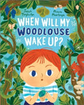 When Will My Woodlouse Wake Up? by Sarah Tagholm 9781839132711