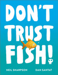Don't Trust Fish! by Neil Sharpson 9781839136429