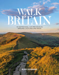 Walk Britain : 90 inspirational car-free walks in England, Scotland and Wales by Elise Downing 9781839811449