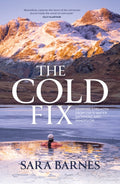 The Cold Fix : Drawing strength from cold-water swimming and immersion by Sara Barnes 9781839811586