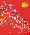 British Museum: Celebrate! : Discover 50 Fantastic Festivals from Around the World by Laura Mucha 9781839940415