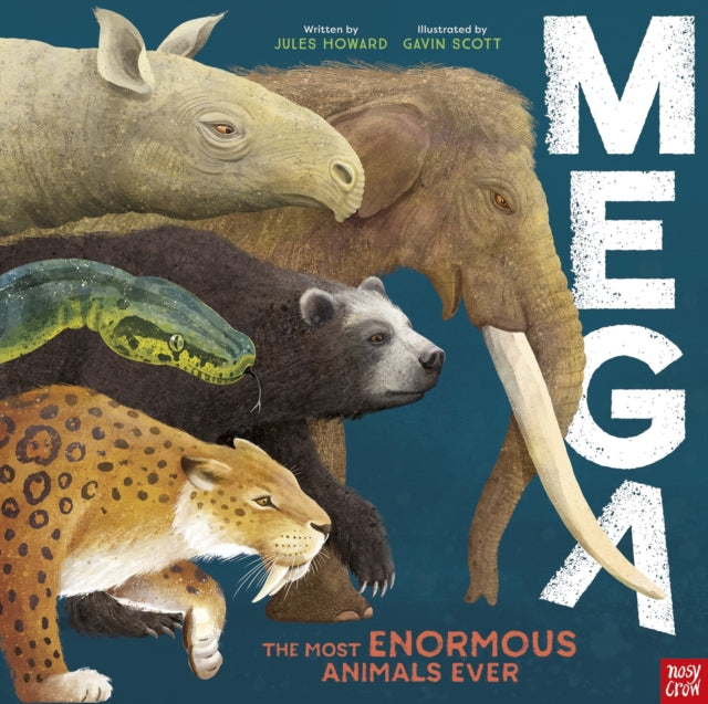 MEGA : The Most Enormous Animals Ever by Jules Howard 9781839943119
