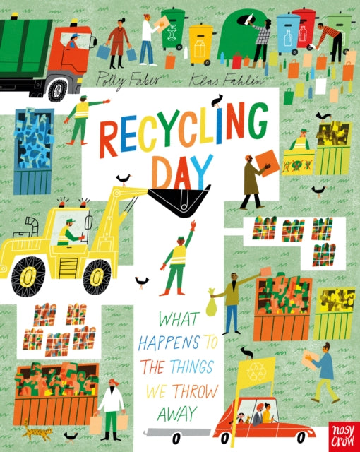 Recycling Day: What Happens to the Things We Throw Away by Polly Faber 9781839949494