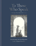 To Those Who Speak : A Message of Love from Father to Son by Luke Adam Hawker 9781840918724