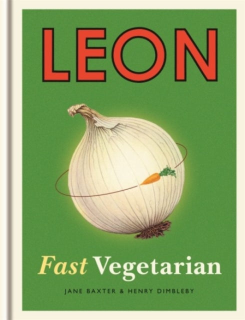 Leon: Fast Vegetarian by Henry Dimbleby 9781840918939