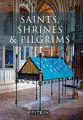 Saints, Shrines and Pilgrims by Keith Sugden 9781841658285