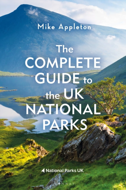 The Complete Guide to the UK National Parks by Mike Appleton 9781844867387