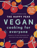 The Happy Pear: Vegan Cooking for Everyone : Over 200 Delicious Recipes That Anyone Can Make by David Flynn 9781844884872