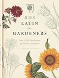 RHS Latin for Gardeners : More than 1,500 Essential Plant Names and the Secrets They Contain by Royal Horticultural Society 9781845337315