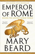 Emperor of Rome : The Instant Sunday Times Bestseller by Professor Mary Beard 9781846683794