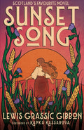 Sunset Song : Voted `The Best Scottish Book of All Time' by Lewis Grassic Gibbon 9781846977510