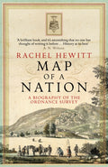 Map Of A Nation : A Biography of the Ordnance Survey by Rachel Hewitt 9781847082541