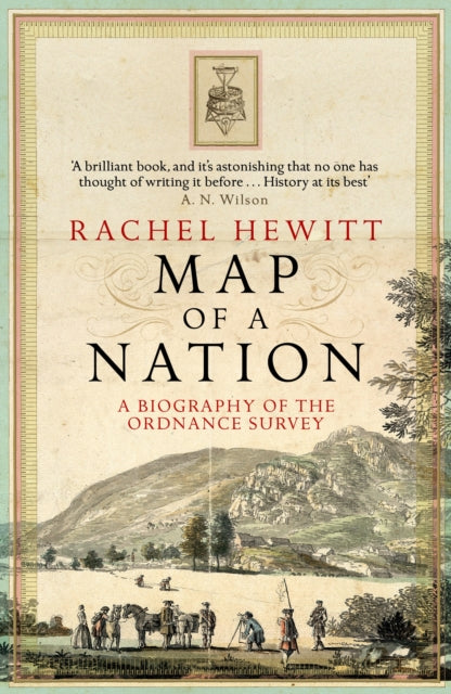 Map Of A Nation : A Biography of the Ordnance Survey by Rachel Hewitt 9781847082541