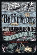 Breverton's Nautical Curiosities : A Book of the Sea by Terry Breverton 9781847247766