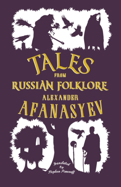 Tales from Russian Folklore: New Translation by Alexander Afanasyev 9781847498373