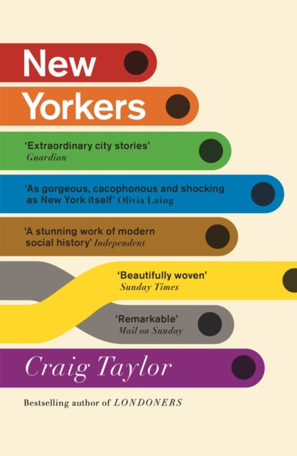 New Yorkers : A City and Its People in Our Time by Craig Taylor 9781848549722