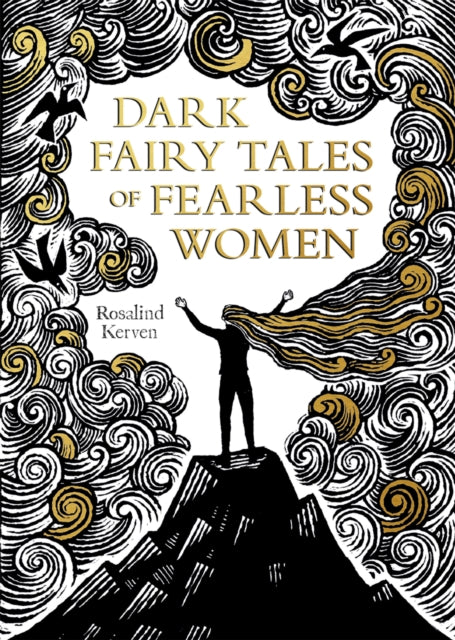 Dark Fairy Tales of Fearless Women by Rosalind Kerven 9781849946513