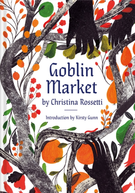 Goblin Market : An Illustrated Poem by Christina Rossetti 9781849946940