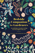 Bedside Companion for Gardeners : An anthology of garden writing for every night of the year by Jane McMorland Hunter 9781849947138