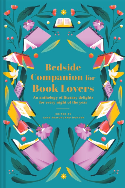 Bedside Companion for Book Lovers : An anthology of literary delights for every night of the year by Jane McMorland Hunter 9781849947695