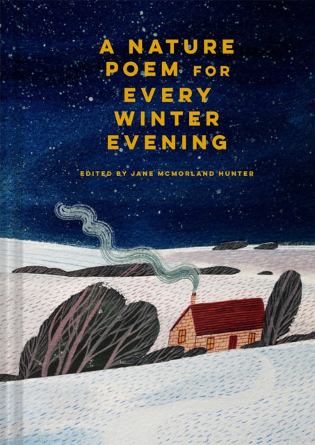 A Nature Poem for Every Winter Evening : Volume 1 by Jane McMorland Hunter 9781849947985