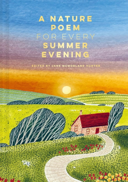 A Nature Poem for Every Summer Evening by Jane McMorland Hunter 9781849948616