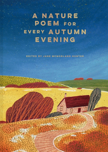 A Nature Poem for every Autumn Evening : Volume 3 by Jane McMorland Hunter 9781849948623