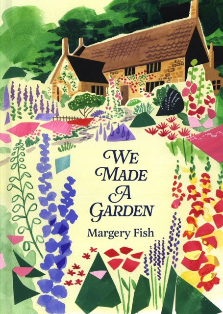 We Made a Garden by Margery Fish 9781849948722