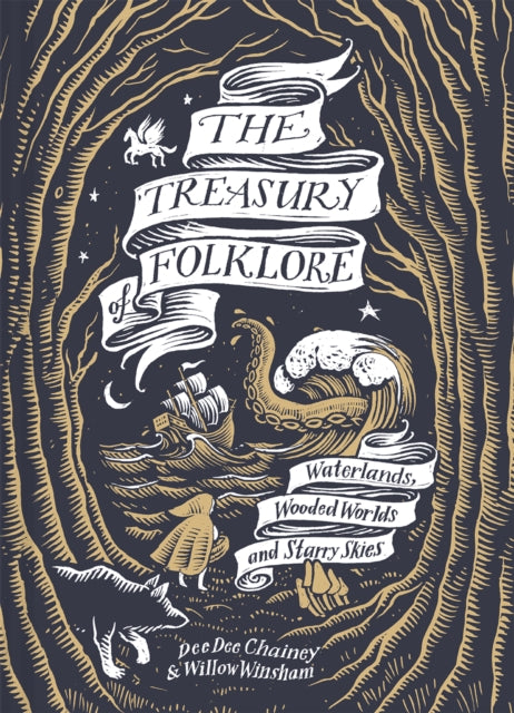 The Treasury of Folklore : Waterlands, Wooded Worlds and Starry Skies by Dee Dee Chainey 9781849949217