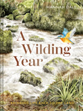A Wilding Year : Bringing life back to the land by Hannah Dale 9781849949385