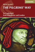 The Pilgrims and #039; Way : To Canterbury from Winchester and London by Leigh Hatts 9781852847777