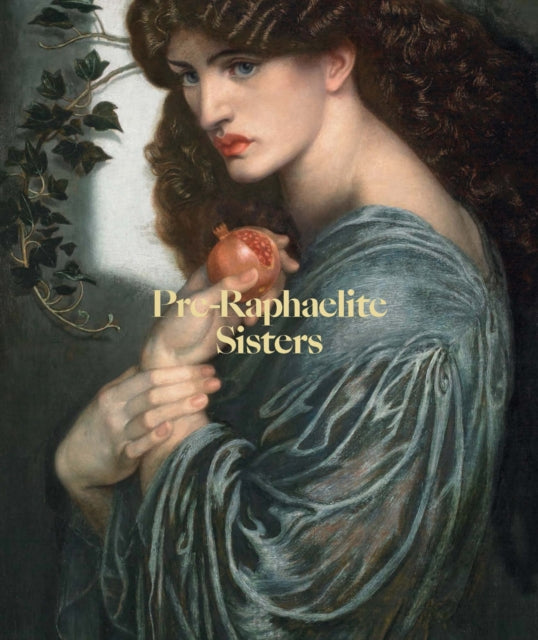 Pre-Raphaelite Sisters by Jan Marsh 9781855147928