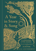 A Year in Story and Song : A Celebration of the Seasons by Lia Leendertz 9781856755481