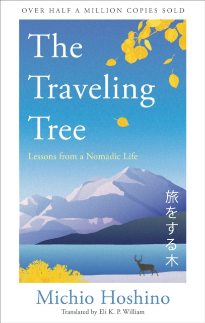 The Traveling Tree : The international bestseller from Japan by Michio Hoshino 9781856755900