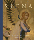 Siena : The Rise of Painting, 1300–1350 by Joanna Cannon 9781857097160