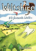 Wiltshire : 40 favourite walks by Ben Giles 9781907025884