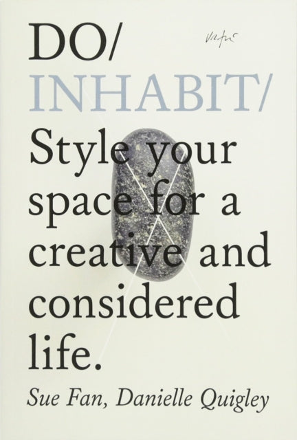 Do Inhabit : Style Your Space For A Creative And Considered Life by Sue Fan 9781907974489