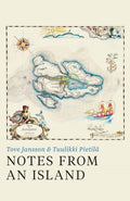 Notes from an Island by Tove Jansson 9781908745941