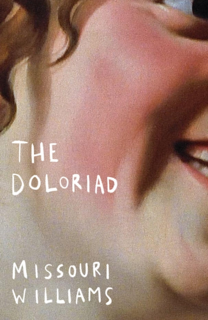 The Doloriad by Missouri Williams 9781911585848
