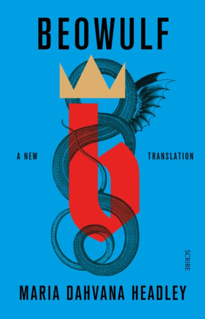 Beowulf : a new feminist translation of the epic poem by Maria Dahvana Headley 9781911617822