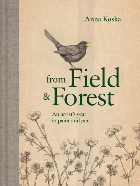 From Field & Forest : An Artist's Year in Paint and Pen by Anna Koska 9781911641766