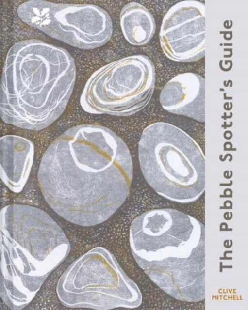 The Pebble Spotter's Guide – National Trust Edition by Clive Mitchell 9781911657514