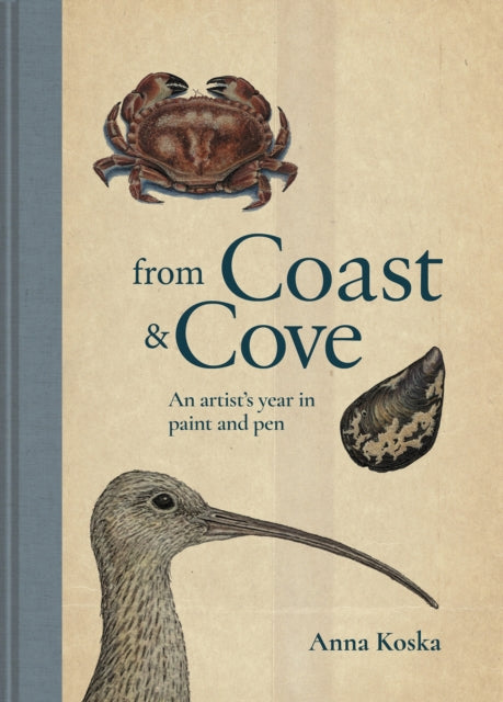 From Coast & Cove : An Artist's Year in Paint and Pen by Anna Koska 9781911682127